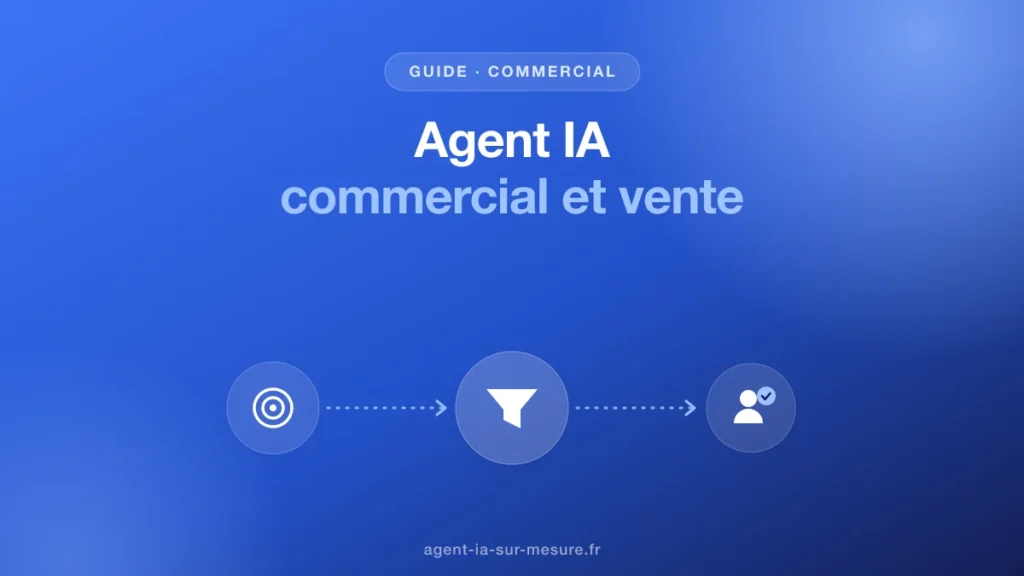 Agent IA commercial : comment il aide à prospecter et vendre