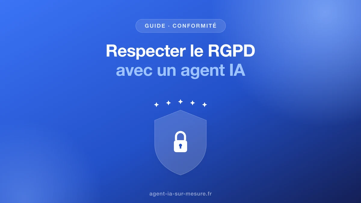 Comment respecter le RGPD avec un agent IA ?