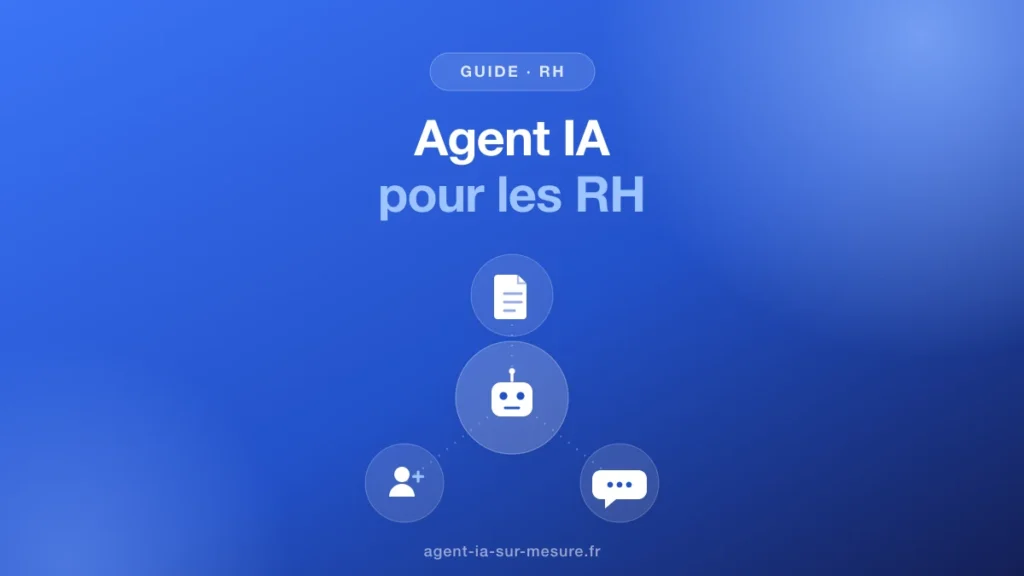Agent IA en RH : usages concrets, risques et règles à respecter